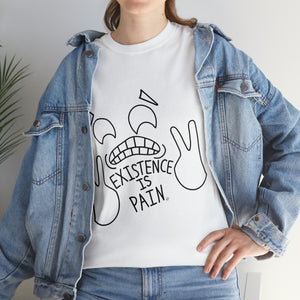 Existence Is Pain T-Shirt